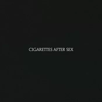 Cigarettes After Sex: Cigarettes After Sex