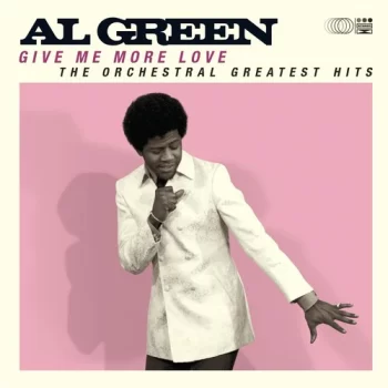Green, Al: Give Me More Love