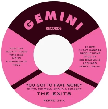 Exits: You Got To Have Money / Under The Street Lamp